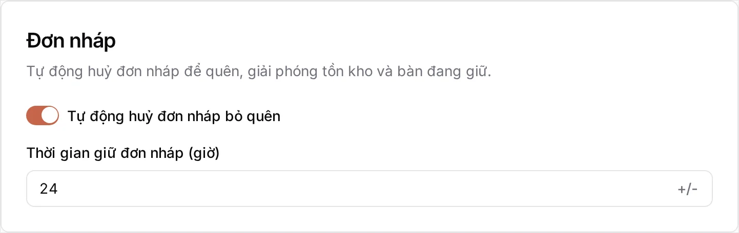 Thẻ Đơn nháp với Tự động huỷ đơn nháp bỏ quên đang bật và Thời gian giữ đơn nháp (giờ) đặt là 24