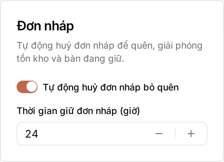 Thẻ Đơn nháp với Tự động huỷ đơn nháp bỏ quên đang bật và Thời gian giữ đơn nháp (giờ) đặt là 24