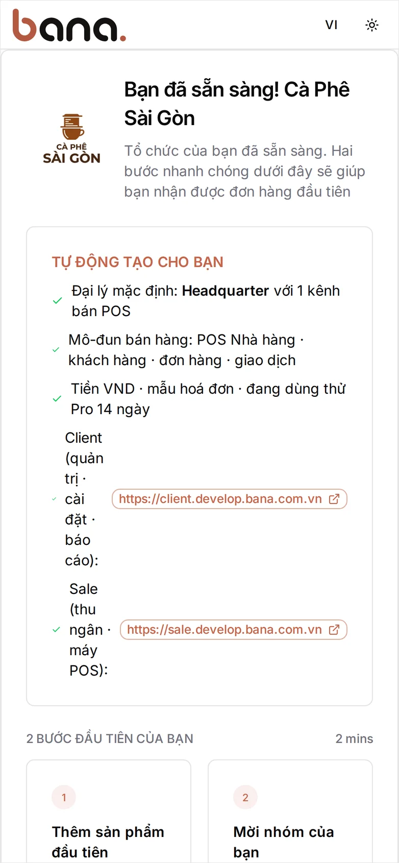 Màn hình 'Bạn đã sẵn sàng! Cà Phê Sài Gòn' liệt kê những gì BANA tự động tạo — đại lý Headquarter với 1 kênh bán POS, phần bán hàng POS Nhà hàng, tiền VND cùng mẫu hoá đơn và bản dùng thử Pro 14 ngày, kèm liên kết tới ứng dụng Client và Sale — phía trên các nút Thêm Sản phẩm, Mời Nhân viên và Mở Bảng Điều khiển