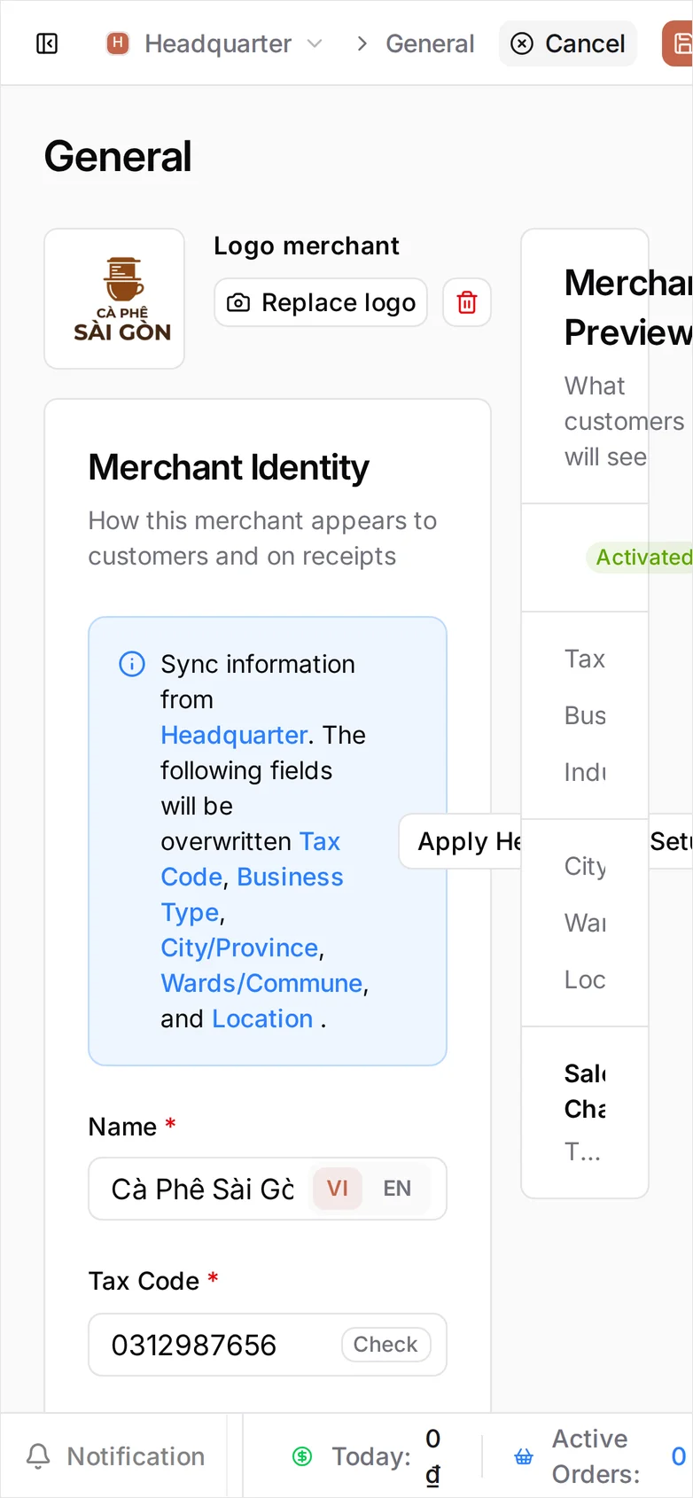 Settings General with Cancel and Save in the top bar, the Cà Phê Sài Gòn logo uploaded beside a Replace logo button, and the Merchant Identity card below: a blue 'Sync information from Headquarter' banner with an Apply Headquarter Setup button, then Name 'Cà Phê Sài Gòn' on the VI side of a VI/EN toggle, Tax Code 0312987656 with a Check button, Status Activated, and greyed-out Business Type and Industry. Required fields carry a red asterisk