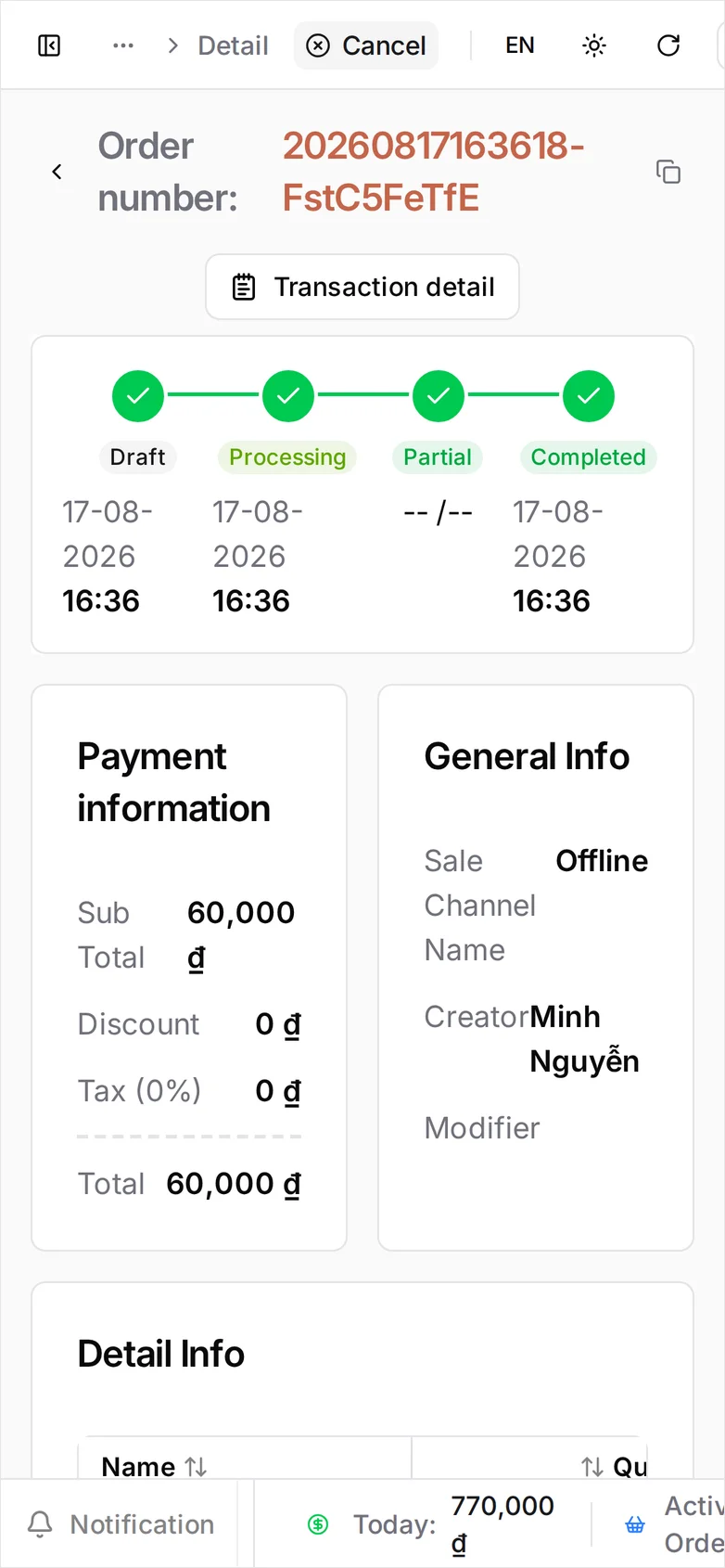 One order open on a single screen: the order number 20260817163618-FstC5FeTfE with a copy button, a Transaction detail button top right and a Cancel button in the app bar above it, a timeline running Draft 16:36, Processing 16:36, Partial -- /-- and Completed 16:36, then Payment information showing Sub Total 60,000 ₫, Discount 0 ₫, Tax (0%) 0 ₫ and Total 60,000 ₫, General Info showing Sale Channel Name Offline, Creator Minh Nguyễn and an empty Modifier, and a Detail Info table listing Cà phê sữa đá - M at 35,000 ₫ over Bánh mì thịt - Default at 25,000 ₫, one of each