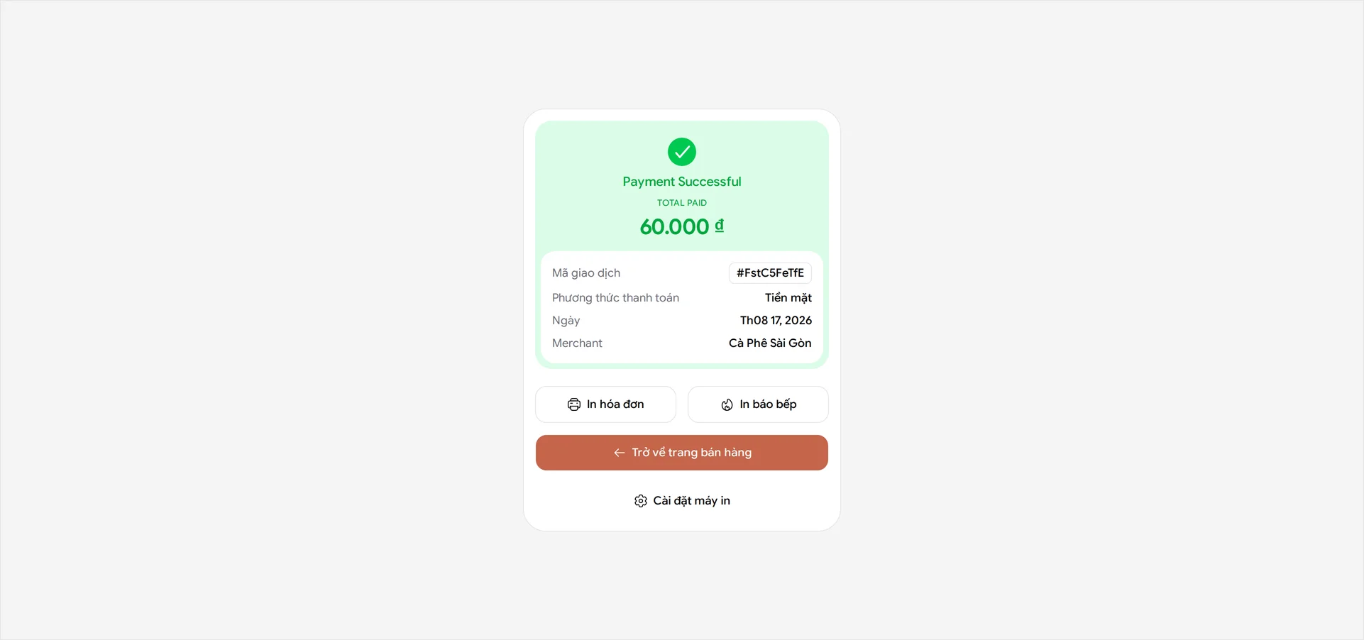 Thẻ Payment Successful: TOTAL PAID 60.000 đ, Mã giao dịch, Phương thức thanh toán Tiền mặt và Merchant Cà Phê Sài Gòn, bên dưới là In hóa đơn, In báo bếp, Trở về trang bán hàng và Cài đặt máy in